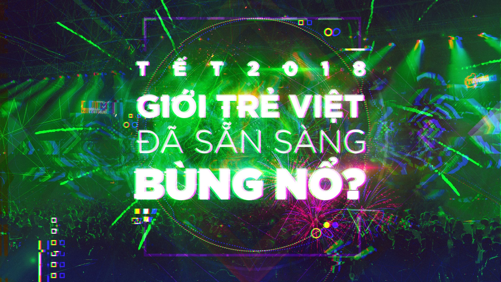 Tet 2018, gioi tre Viet da san sang bung no? hinh anh