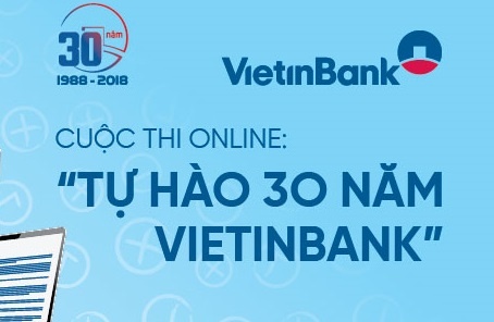 Phat dong cuoc thi online 'Tu hao 30 nam VietinBank’ hinh anh