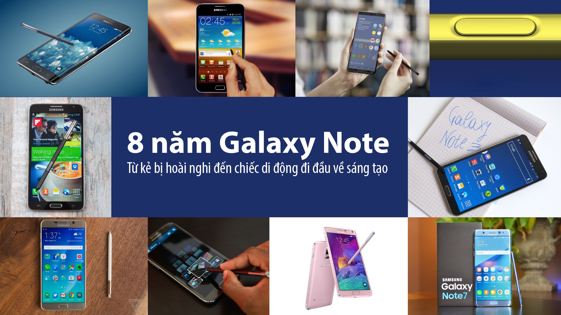 8 nam Galaxy Note: Tu ke bi hoai nghi den di dong di dau ve sang tao hinh anh