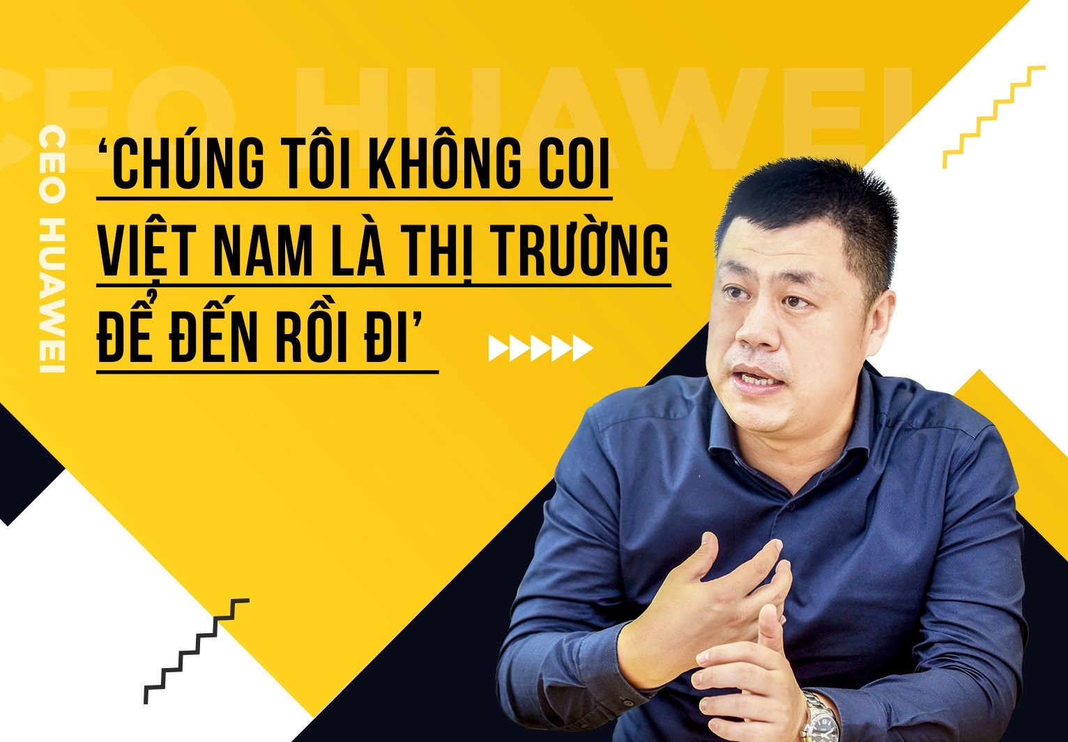 CEO Huawei: ‘Chung toi khong coi Viet Nam la thi truong de den roi di’ hinh anh
