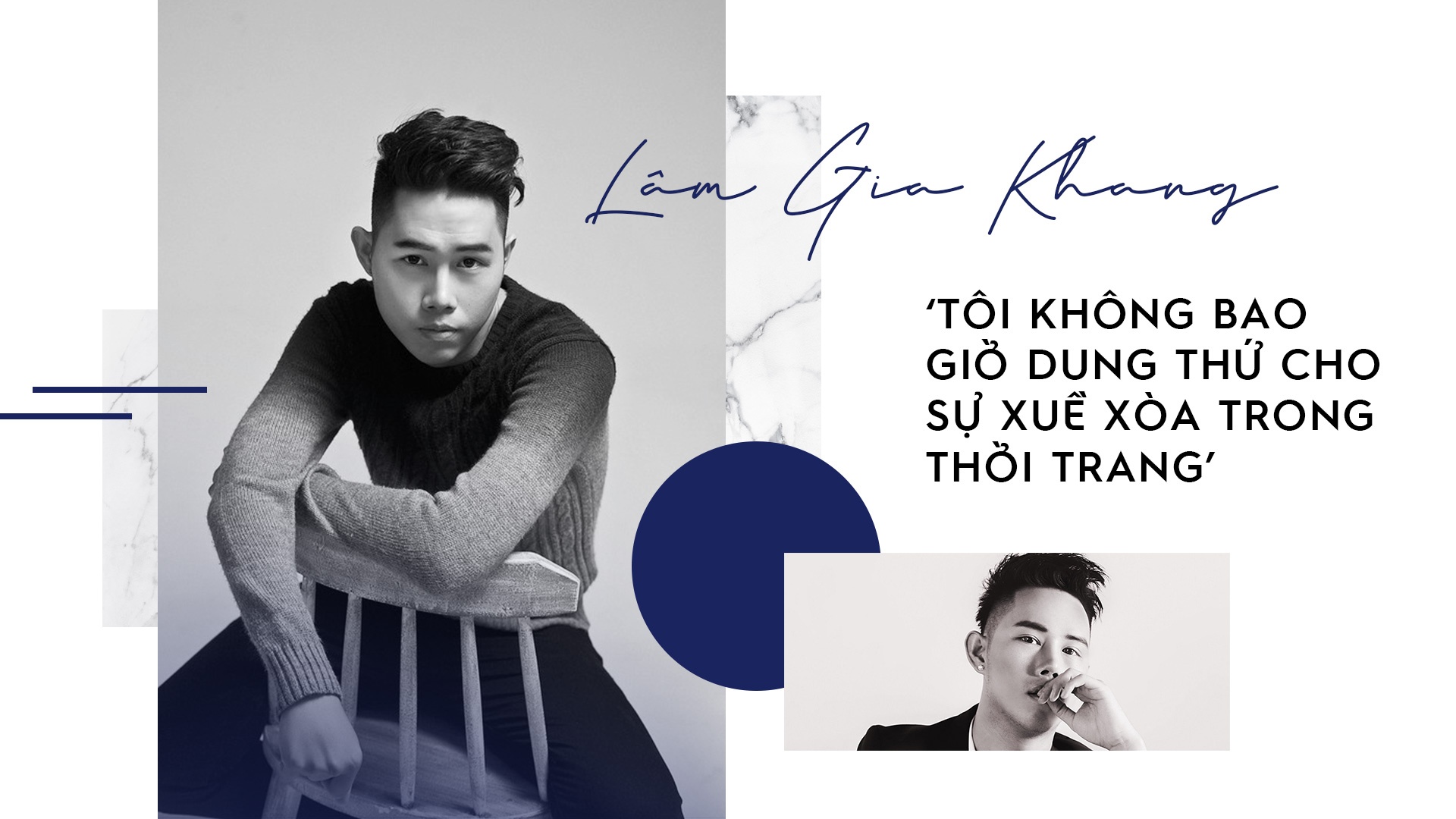 Lam Gia Khang: 'Toi khong dung thu cho su xue xoa trong thoi trang' hinh anh