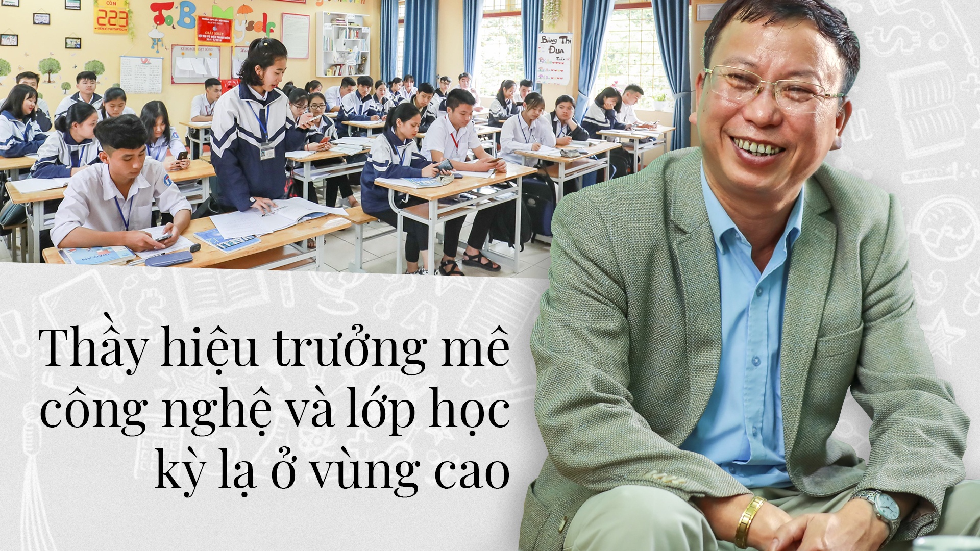 Thay hieu truong me cong nghe va lop hoc ky la o vung cao hinh anh