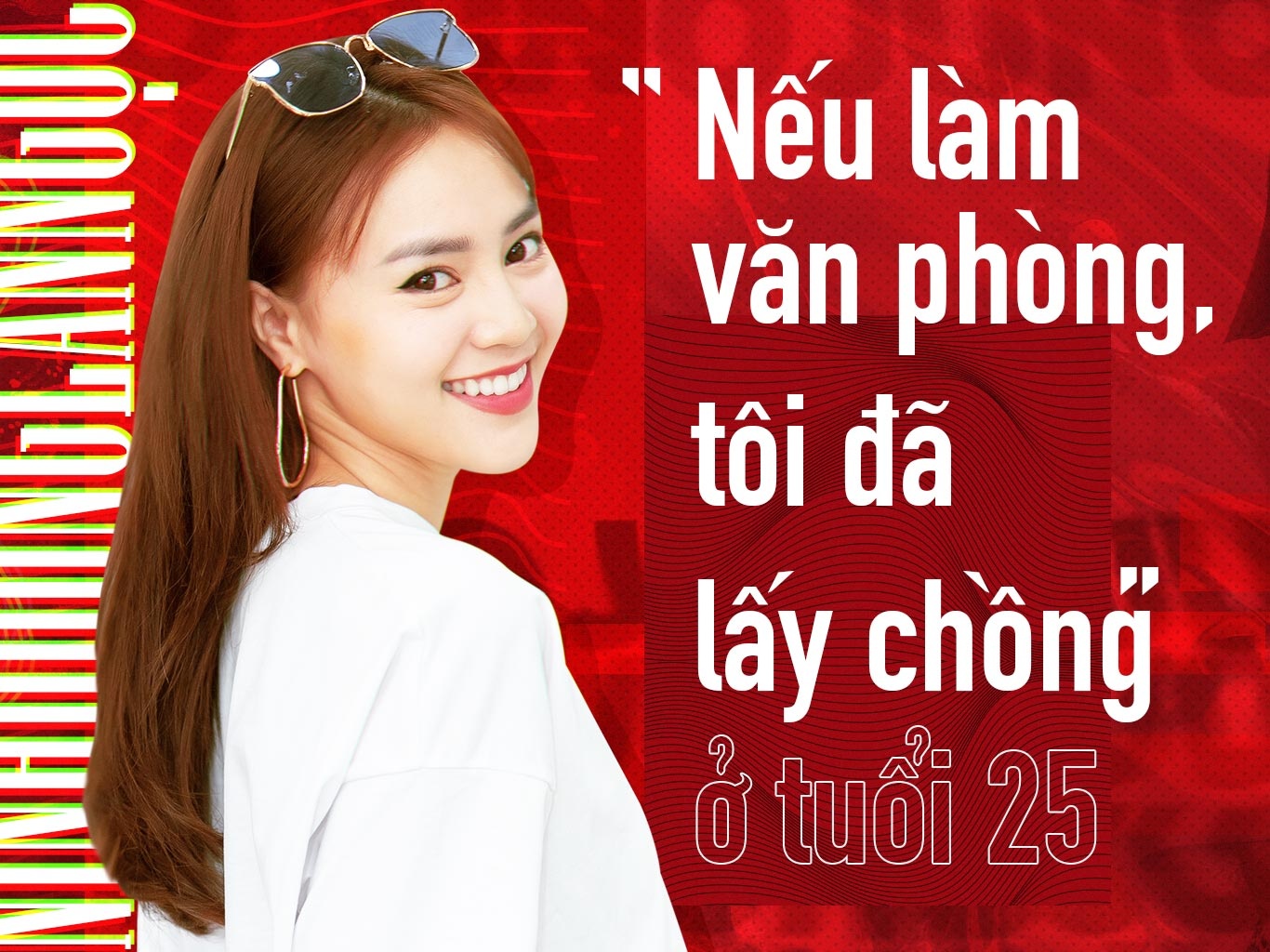 Ninh Duong Lan Ngoc: ‘Neu lam van phong, toi da lay chong o tuoi 25’ hinh anh