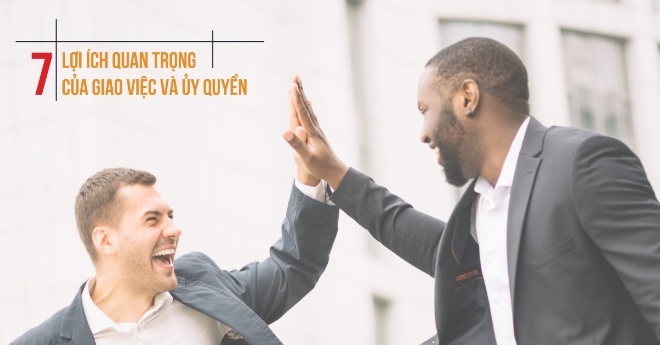 Nhung loi ich cua ky nang giao viec, uy quyen hinh anh