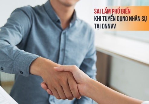 5 sai lam pho bien khi tuyen dung tai doanh nghiep nho va vua hinh anh