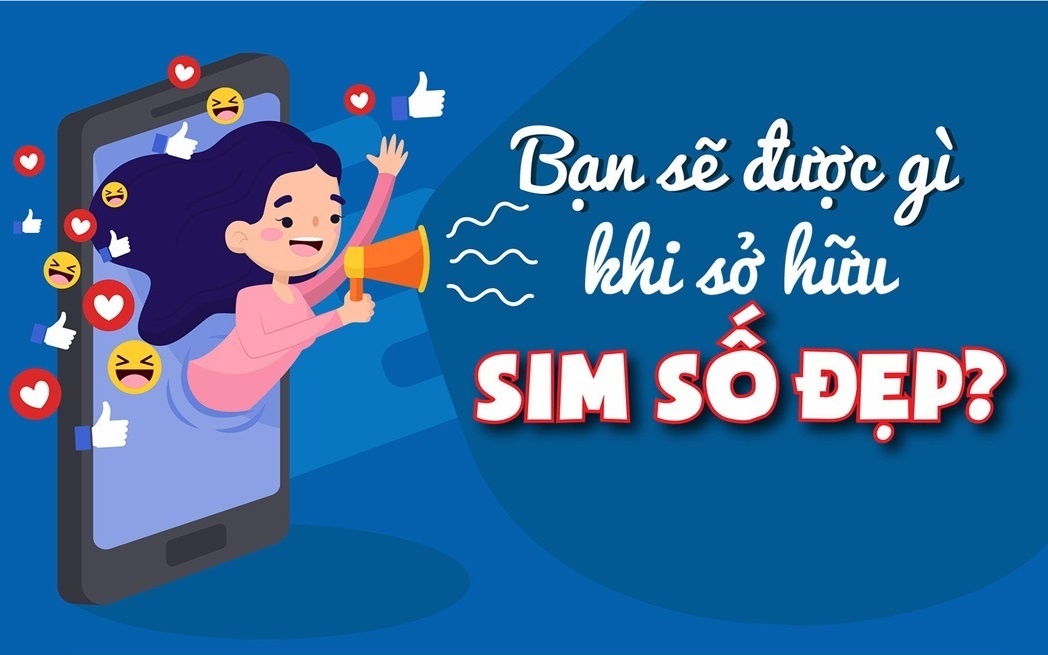 Nhung loi ich khi so huu SIM so dep hinh anh