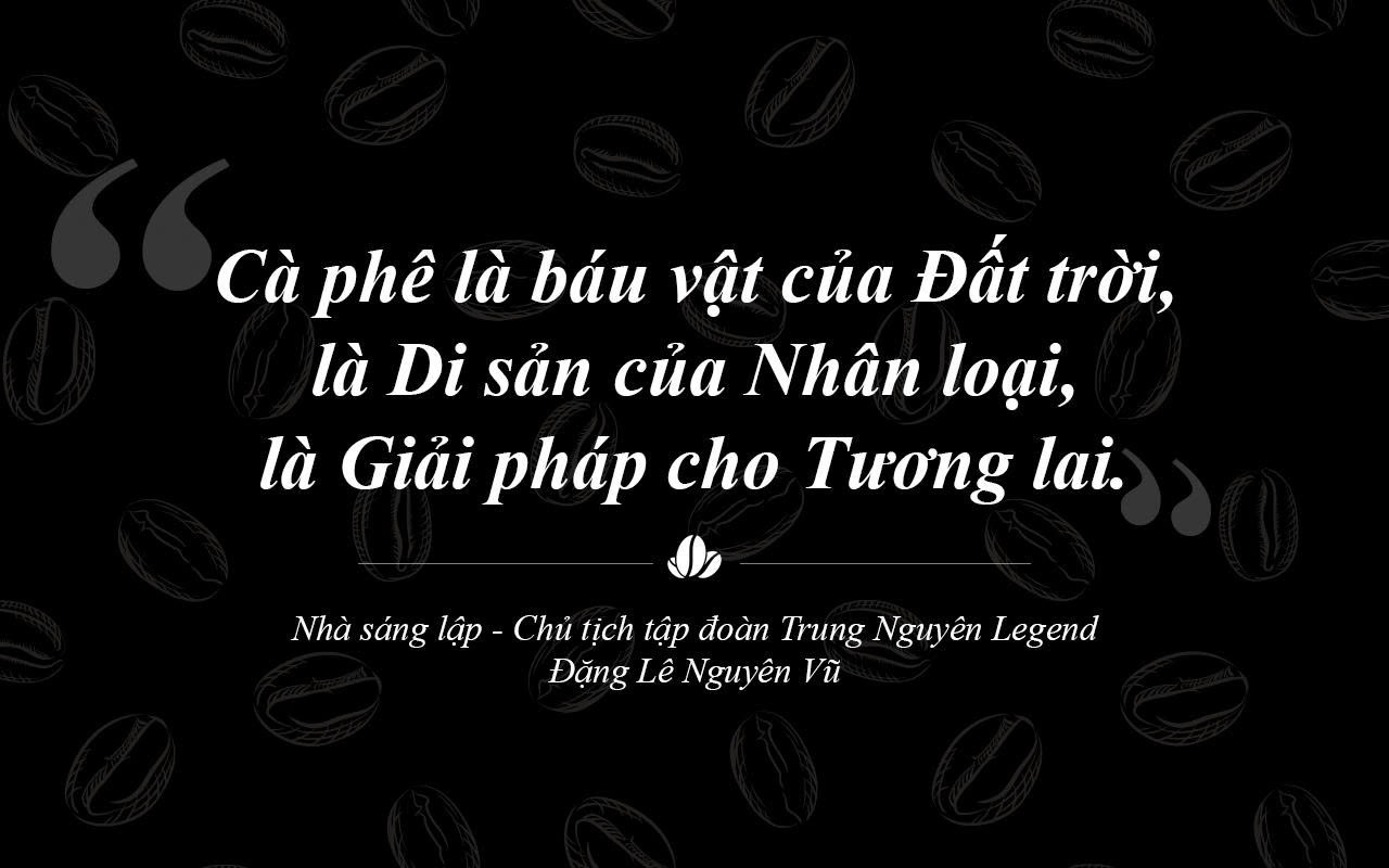 Trung Nguyen Legend - 30 nam sang tao va phung su bang khat vong lon hinh anh