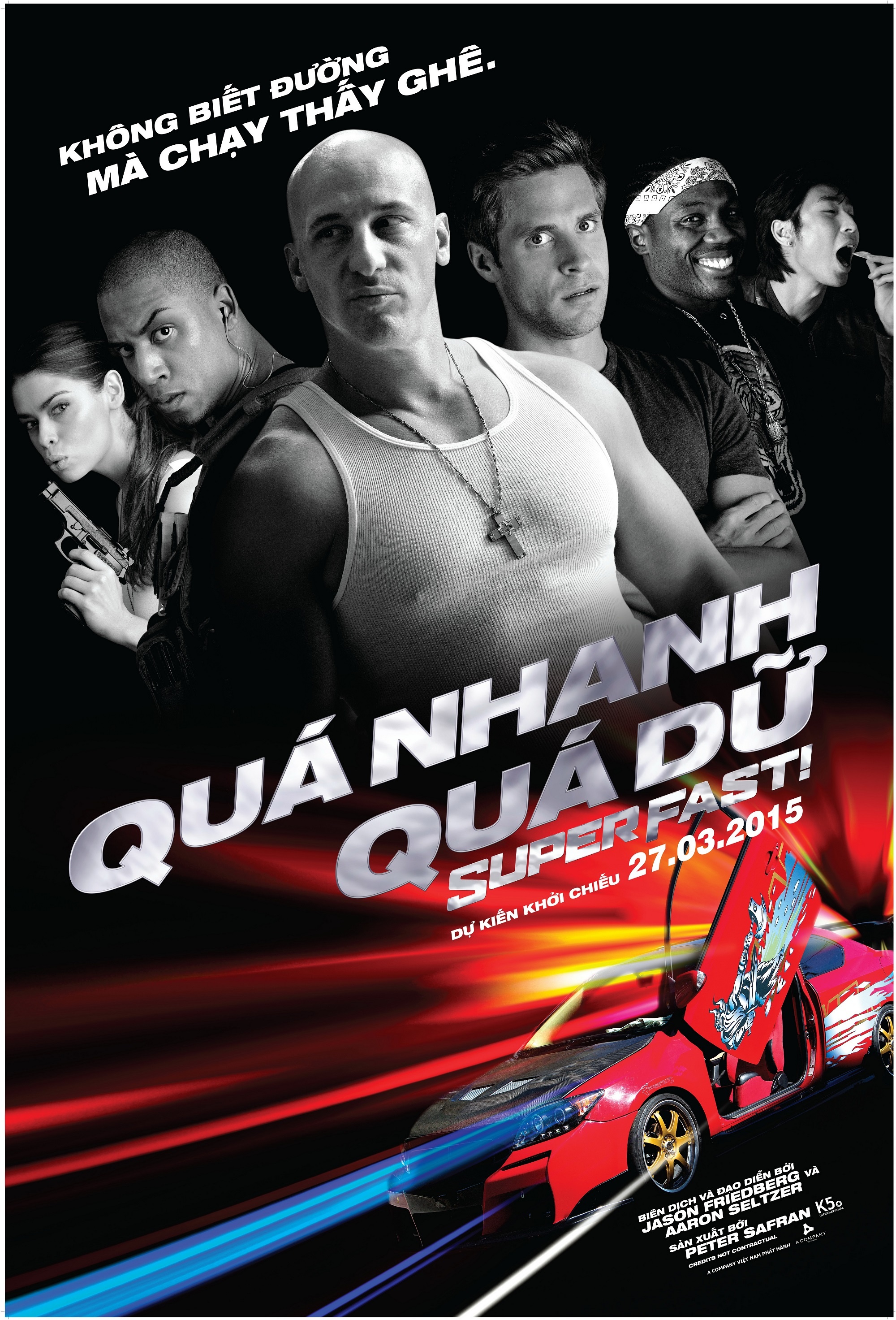 Superfast (tựa Việt: Quá nhanh quá dữ) khởi chiếu trên toàn quốc từ 27/3.
