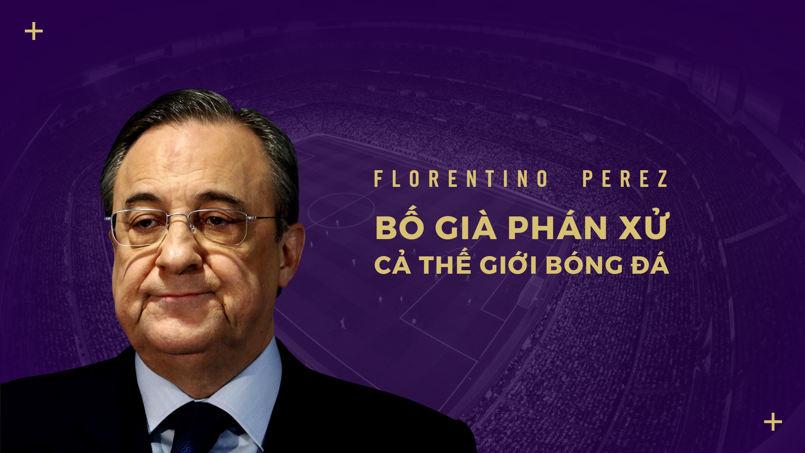 Florentino Perez, 'bo gia' phan xu ca the gioi bong da hinh anh