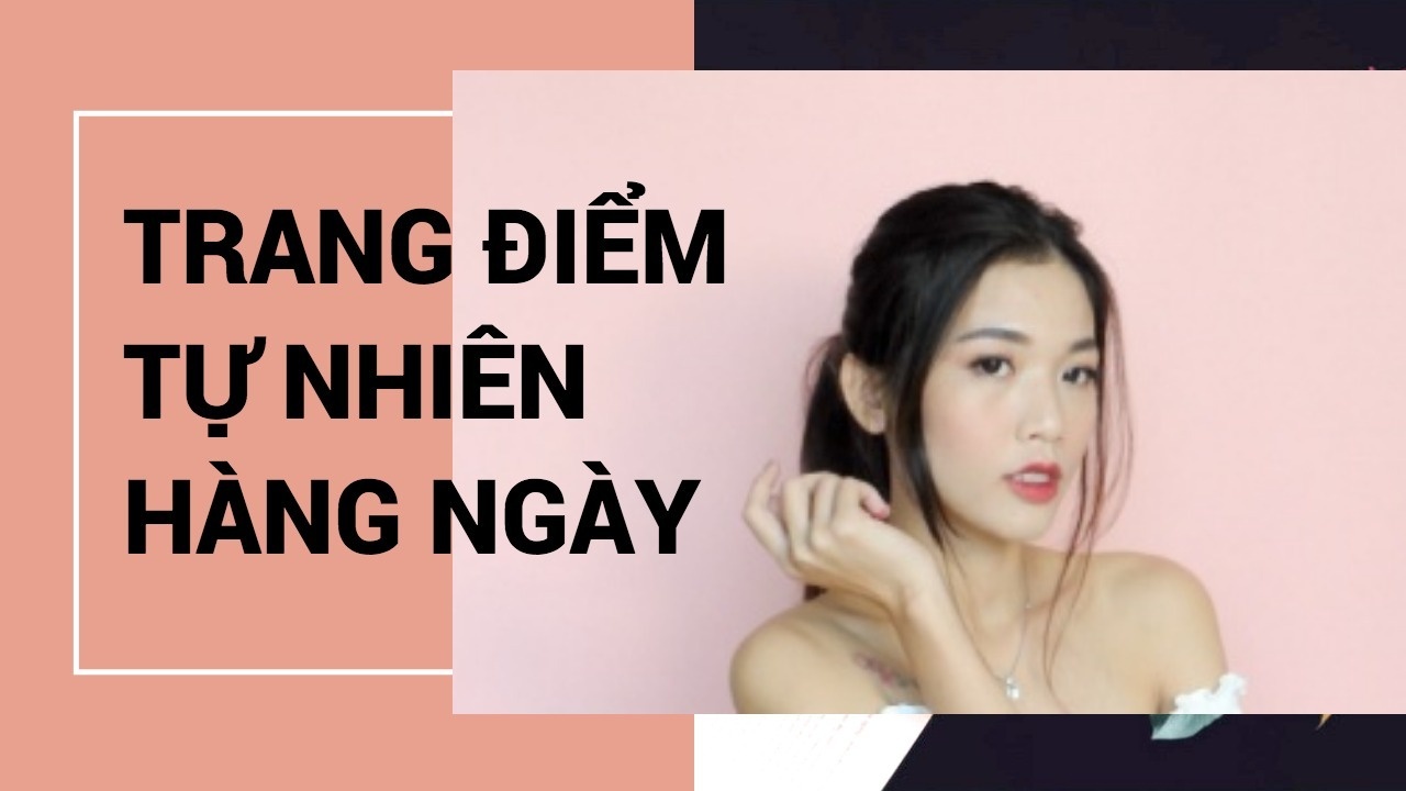 Huong dan trang diem tu nhien hang ngay chi trong vai buoc hinh anh
