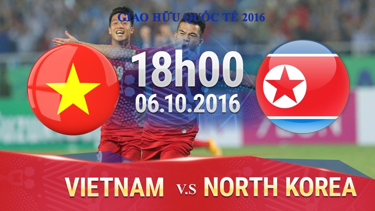 Video truc tiep Viet Nam vs CHDCND Trieu Tien hinh anh