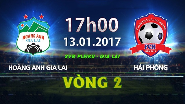Video truc tiep V.League 2017 HAGL vs CLB Hai Phong hinh anh