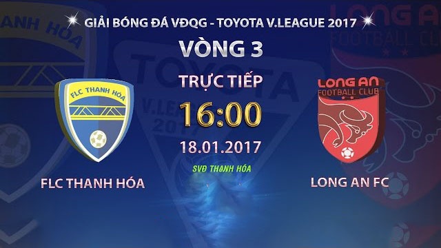 Video truc tiep V.League 2017: CLB Thanh Hoa vs CLB Long An hinh anh