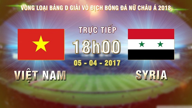 Video truc tiep bong da nu: Viet Nam vs Syria hinh anh