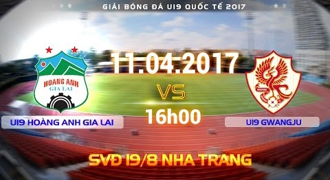 Video truc tiep U19 HAGL vs U19 Gwangju hinh anh