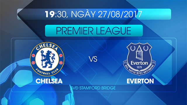 Preview Chelsea vs Everton hinh anh