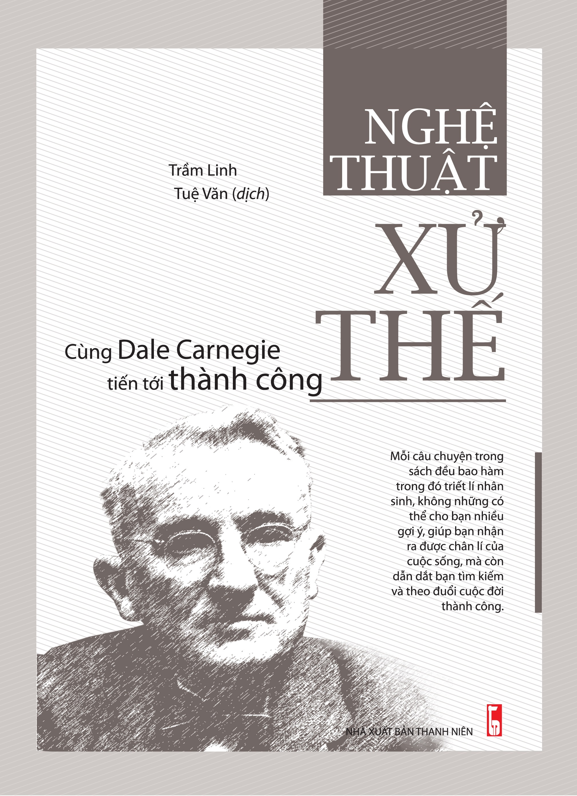 nghệ thuật xử thế của Dale Carnegie ảnh 1 nghe thuat xu the cua Dale Carnegie anh 1
