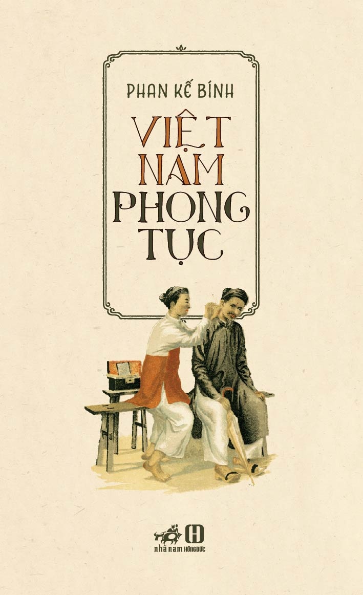 về cuốn Việt Nam phong tục của Phan Kế Bính ảnh 1 ve cuon Viet Nam phong tuc cua Phan Ke Binh anh 1