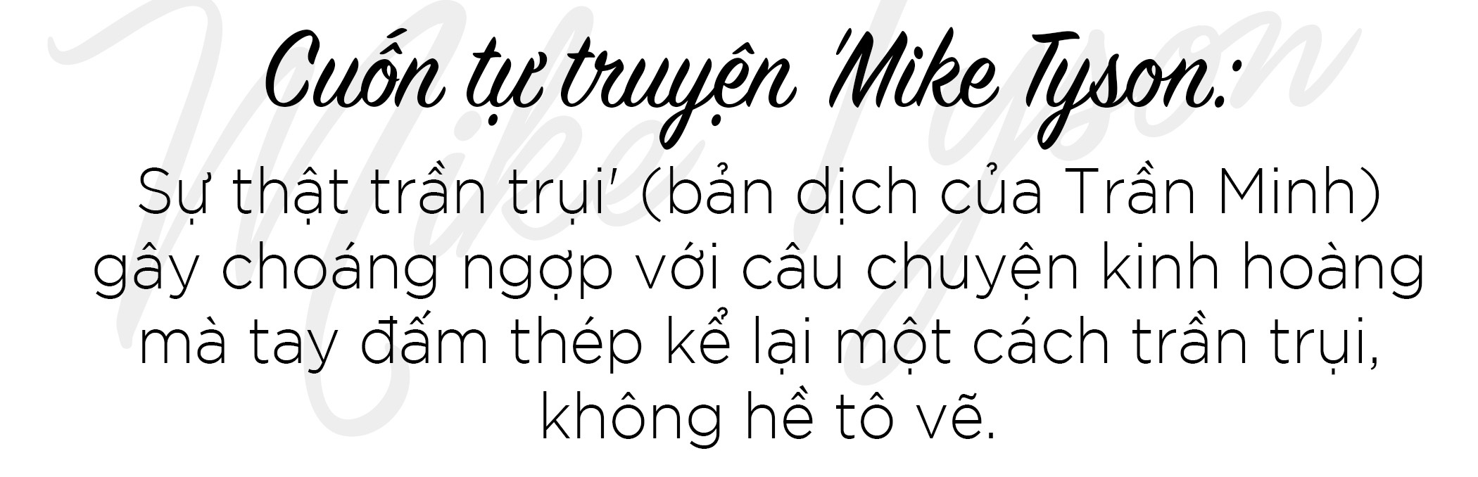 ra mat tu truyen Mike Tyson anh 2
