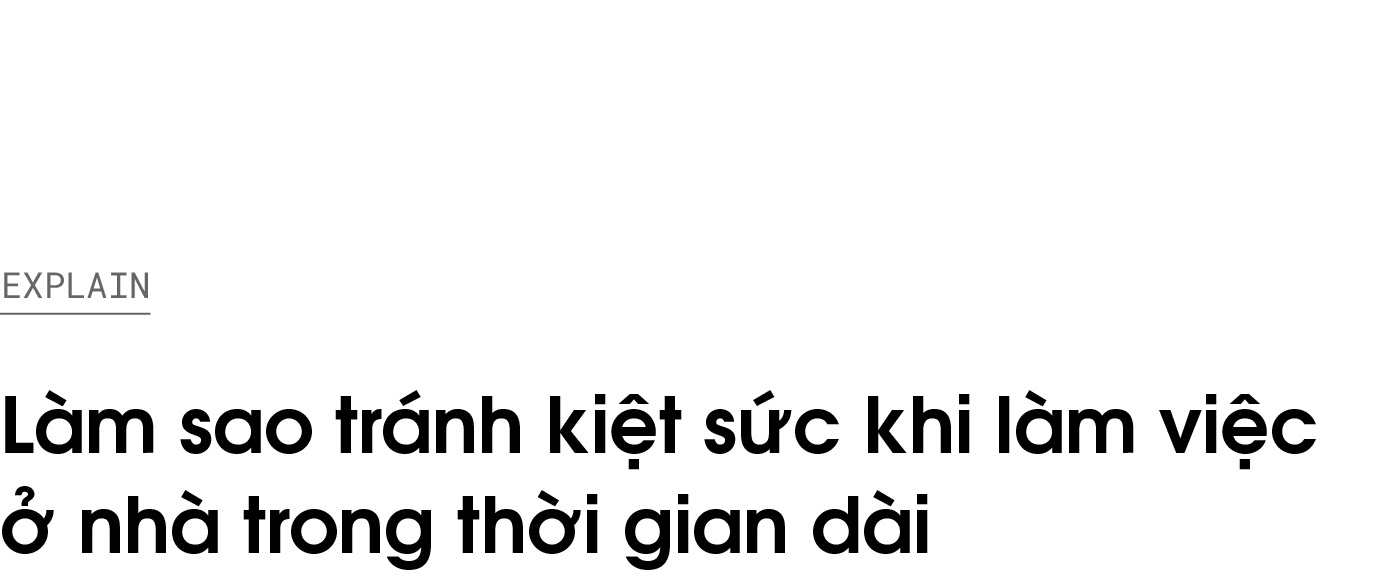Làm sao tránh kiệt sức khi làm việc ở nhà ảnh 1 Lam sao tranh kiet suc khi lam viec o nha anh 1