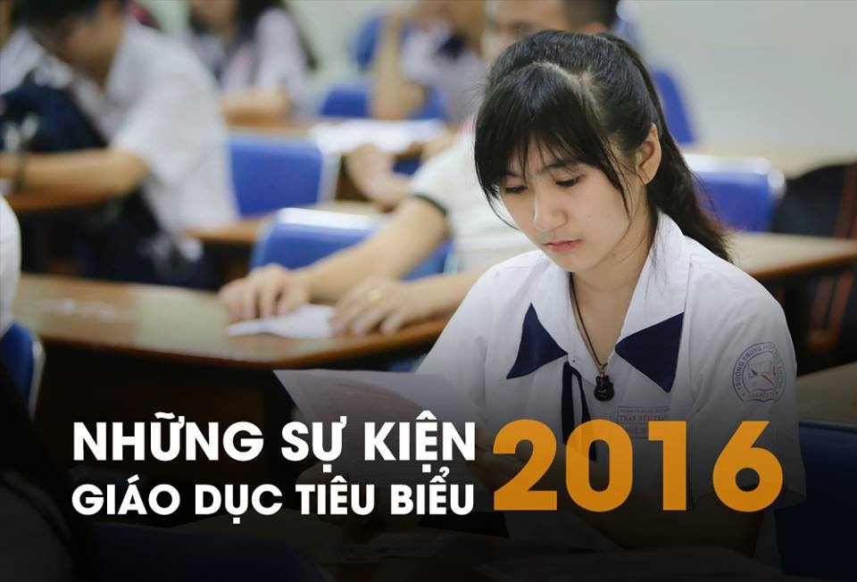 10 su kien giao duc tieu bieu nam 2016 hinh anh
