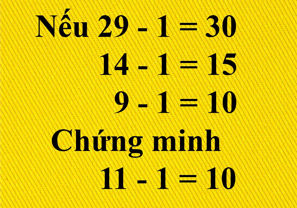 Khong de giai cau do chung minh 11 - 1 = 10 hinh anh