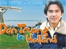 Moi, nong: Dan Truong in Holland hinh anh