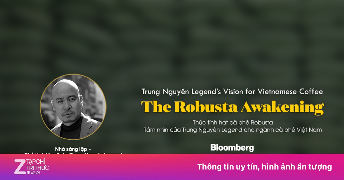 Bloomberg Tầm nhìn của Trung Nguyên Legend cho ngành cà phê Việt Nam