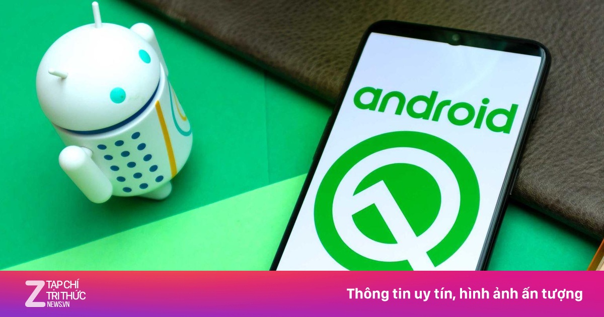 Đây là những điện thoại đầu tiên nhận bản cập nhật Android Q - Công ...