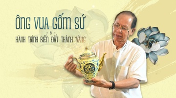 'Ong vua gom su' va hanh trinh bien dat thanh ‘vang’ hinh anh