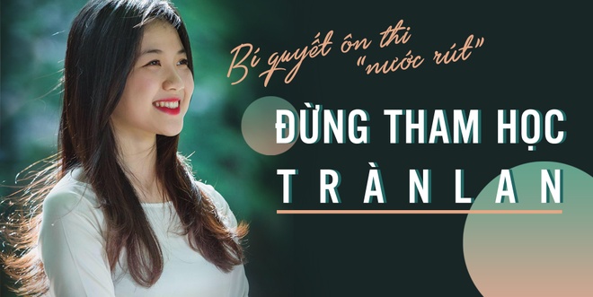 Bí quyết ôn thi 'nước rút': Đừng tham học tràn lan - Tuyển sinh 2025