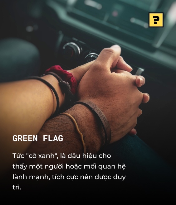 Red Flag Green Flag là gì? Nhận diện dấu hiệu tích cực và tiêu cực trong mối quan hệ và môi trường làm việc